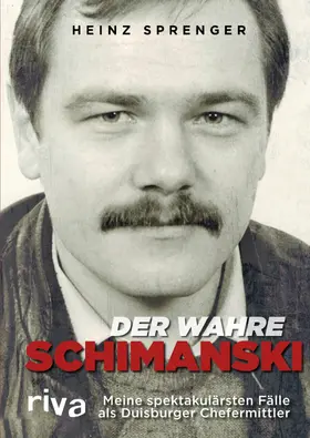 Sprenger / Haupt | Der wahre Schimanski | E-Book | www.sack.de