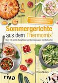 Muliar |  Sommergerichte aus dem Thermomix® | eBook | Sack Fachmedien
