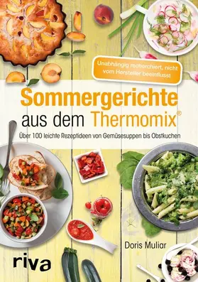 Muliar |  Sommergerichte aus dem Thermomix® | eBook | Sack Fachmedien