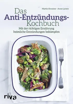 Kreutzer / Larsen |  Das Anti-Entzündungs-Kochbuch | eBook | Sack Fachmedien