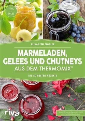 Engler | Marmeladen, Gelees und Chutneys aus dem Thermomix® | E-Book | sack.de