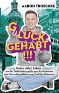 Troschke / Gebert |  Glück gehabt!!! | eBook | Sack Fachmedien