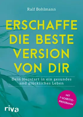 Bohlmann |  Erschaffe die beste Version von dir | eBook | Sack Fachmedien
