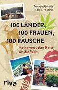 Berndt / Schäfer |  100 Länder, 100 Frauen, 100 Räusche | eBook | Sack Fachmedien