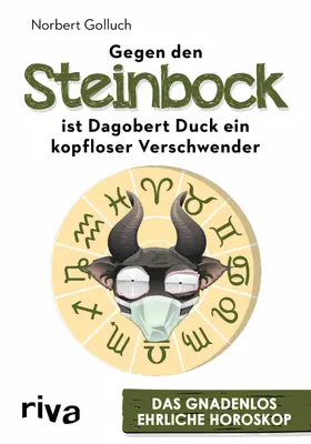 Golluch |  Gegen den Steinbock ist Dagobert Duck ein kopfloser Verschwender | eBook | Sack Fachmedien