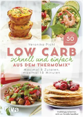Pichl |  Low Carb schnell und einfach aus dem Thermomix® | eBook | Sack Fachmedien