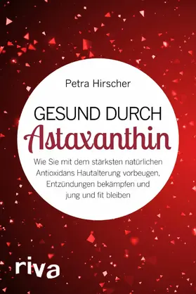 Hirscher |  Gesund durch Astaxanthin | eBook | Sack Fachmedien