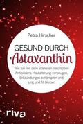Hirscher |  Gesund durch Astaxanthin | eBook | Sack Fachmedien