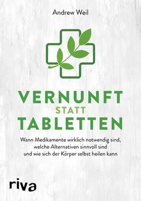 Weil | Vernunft statt Tabletten | E-Book | sack.de