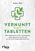 Weil |  Vernunft statt Tabletten | eBook | Sack Fachmedien