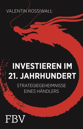 Rossiwall | Investieren im 21. Jahrhundert | Buch | 978-3-95972-029-8 | sack.de