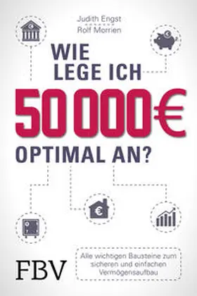 Morrien / Engst |  Wie lege ich 50000 Euro optimal an? | Buch |  Sack Fachmedien