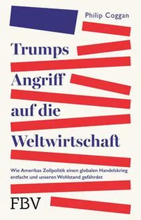 Coggan |  Trumps Angriff auf die Weltwirtschaft | Buch |  Sack Fachmedien
