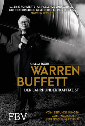 Baur | Warren Buffett - Der Jahrhundertkapitalist | Buch | 978-3-95972-055-7 | sack.de