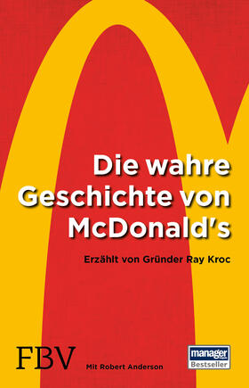 Kroc / Anderson | Die wahre Geschichte von McDonald's | Buch | 978-3-95972-057-1 | sack.de