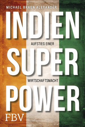 Braun Alexander | Indien Superpower | Buch | 978-3-95972-136-3 | sack.de