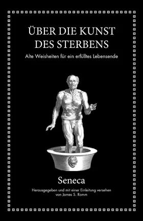 Seneca / Romm |  Seneca: Über die Kunst des Sterbens | Buch |  Sack Fachmedien