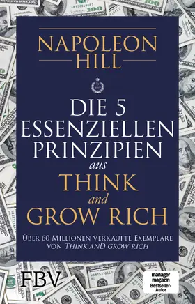 Hill |  Die 5 essenziellen Prinzipien aus Think and Grow Rich | Buch |  Sack Fachmedien