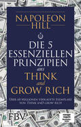 Hill |  Die 5 essenziellen Prinzipien aus Think and Grow Rich | Buch |  Sack Fachmedien