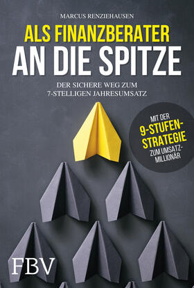 Renziehausen | Als Finanzberater an die Spitze | Buch | 978-3-95972-228-5 | sack.de
