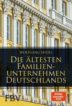 Seidel | Die ältesten Familienunternehmen Deutschlands | Buch | 978-3-95972-246-9 | sack.de