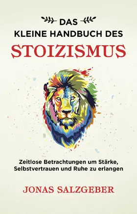 Salzgeber |  Das kleine Handbuch des Stoizismus | Buch |  Sack Fachmedien