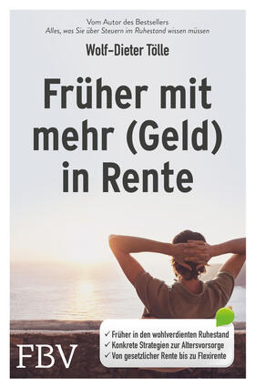 Tölle | Früher mit mehr (Geld) in Rente | Buch | 978-3-95972-294-0 | sack.de