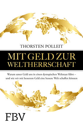 Polleit | Polleit, T: Mit Geld zur Weltherrschaft | Buch | 978-3-95972-304-6 | sack.de