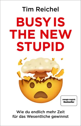 Reichel | Busy is the new stupid | Buch | 978-3-95972-306-0 | sack.de