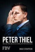 Chafkin |  Peter Thiel - Facebook, PayPal, Palantir | Buch |  Sack Fachmedien