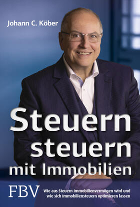 Köber | Steuern steuern mit Immobilien | Buch | 978-3-95972-353-4 | sack.de