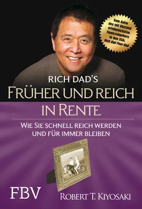 Kiyosaki |  Früher und reich in Rente | Buch |  Sack Fachmedien