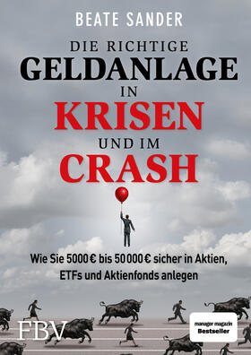 Sander | Die richtige Geldanlage in Krisen und im Crash | Buch | 978-3-95972-378-7 | sack.de