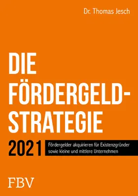 Jesch |  Die Fördergeld-Strategie | Buch |  Sack Fachmedien