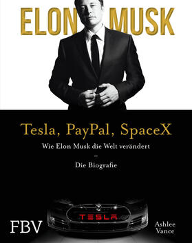 Vance / Musk | Elon Musk - Tesla, PayPal, SpaceX | Buch | 978-3-95972-421-0 | sack.de