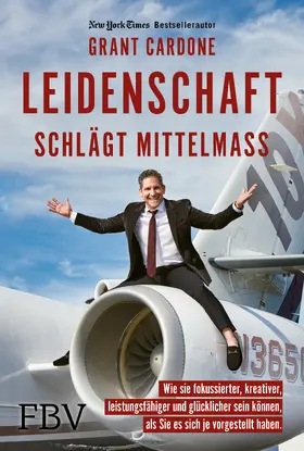 Cardone |  Leidenschaft schlägt Mittelmaß | Buch |  Sack Fachmedien