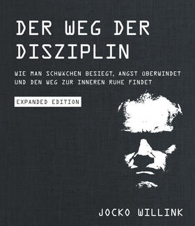 Willink | Der Weg der Disziplin - Expanded Edition | Buch | 978-3-95972-476-0 | sack.de