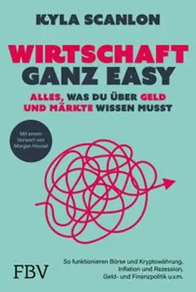 Scanlon |  Wirtschaft ganz easy: Alles, was du über Geld und Märkte wissen musst | Buch |  Sack Fachmedien