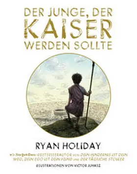 Holiday |  Der Junge, der Kaiser werden sollte | Buch |  Sack Fachmedien