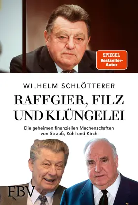 Schlötterer |  Raffgier, Filz und Klüngelei | Buch |  Sack Fachmedien