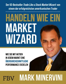 Minervini | Handeln wie ein Market Wizard | Buch | 978-3-95972-512-5 | www.sack.de