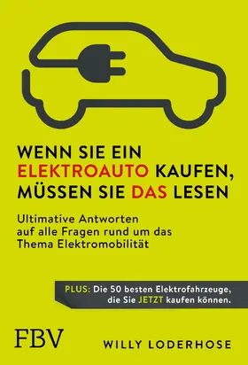 Loderhose |  Wenn Sie ein Elektroauto kaufen, müssen Sie das lesen | Buch |  Sack Fachmedien