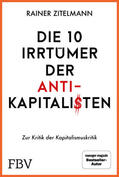 Zitelmann |  Die 10 Irrtümer der Antikapitalisten | Buch |  Sack Fachmedien