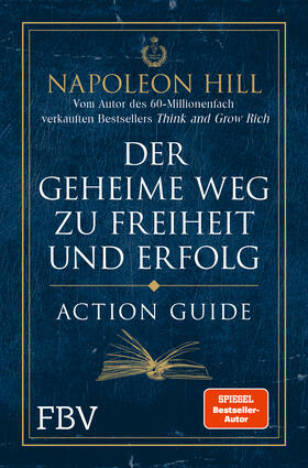 Hill | Der geheime Weg zu Freiheit und Erfolg - Action Guide | Buch | 978-3-95972-586-6 | sack.de