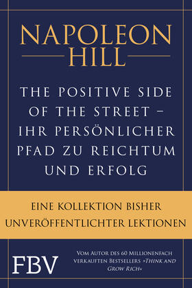 Hill | The Positive Side of the Street - Ihr persönlicher Pfad zu Reichtum und Erfolg | Buch | 978-3-95972-623-8 | sack.de