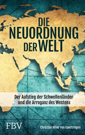 Gaertringen | Die Neuordnung der Welt | Buch | 978-3-95972-648-1 | sack.de