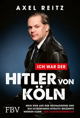 Reitz |  Ich war der Hitler von Köln | Buch |  Sack Fachmedien