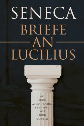 Seneca |  Briefe an Lucilius | Buch |  Sack Fachmedien