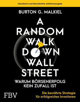 Malkiel |  A Random Walk Down Wallstreet - warum Börsenerfolg kein Zufall ist | Buch |  Sack Fachmedien