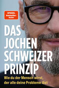 Schweizer |  Das Jochen Schweizer Prinzip | Buch |  Sack Fachmedien